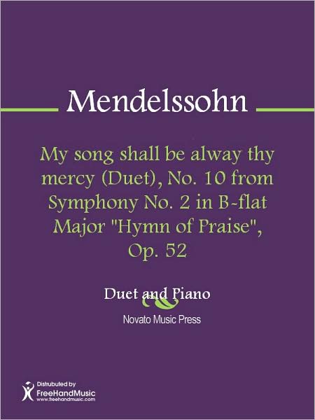 My song shall be alway thy mercy (Duet), No. 10 from Symphony No. 2 in B-flat Major "Hymn of Praise", Op. 52
