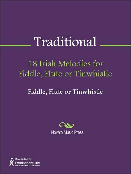 18 Irish Melodies for Fiddle, Flute or Tinwhistle
