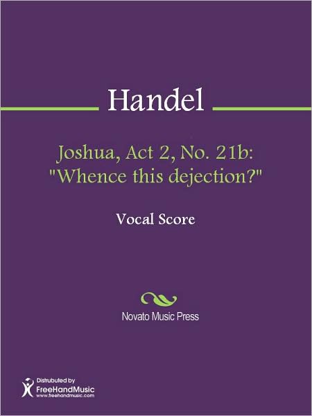 Joshua, Act 2, No. 21b: "Whence this dejection?"