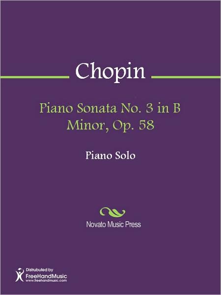 Piano Sonata No. 3 in B Minor, Op. 58