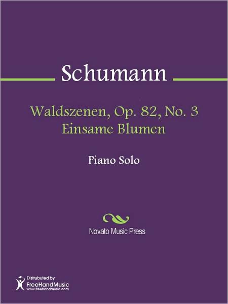 Waldszenen, Op. 82, No. 3 Einsame Blumen