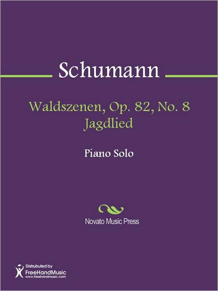 Waldszenen, Op. 82, No. 8 Jagdlied