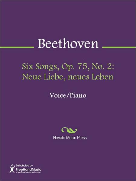 Six Songs, Op. 75, No. 2: Neue Liebe, neues Leben