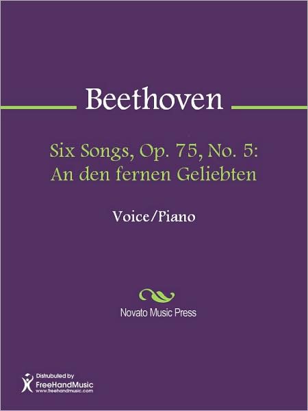 Six Songs, Op. 75, No. 5: An den fernen Geliebten
