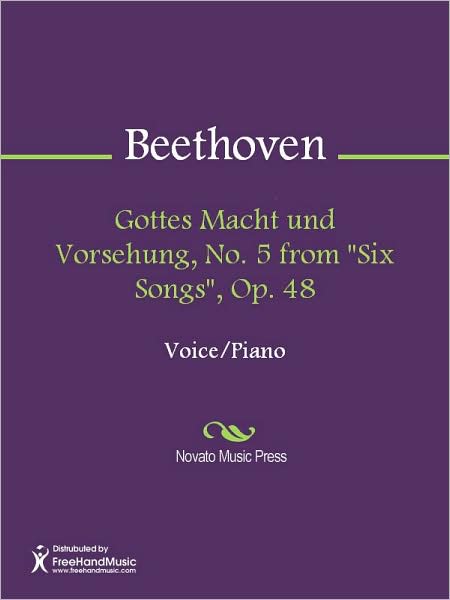 Gottes Macht und Vorsehung, No. 5 from "Six Songs", Op. 48