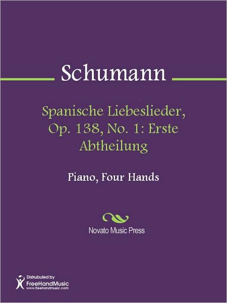 Spanische Liebeslieder, Op. 138, No. 1: Erste Abtheilung