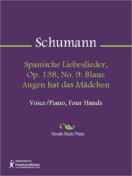 Spanische Liebeslieder, Op. 138, No. 9: Blaue Augen hat das Madchen