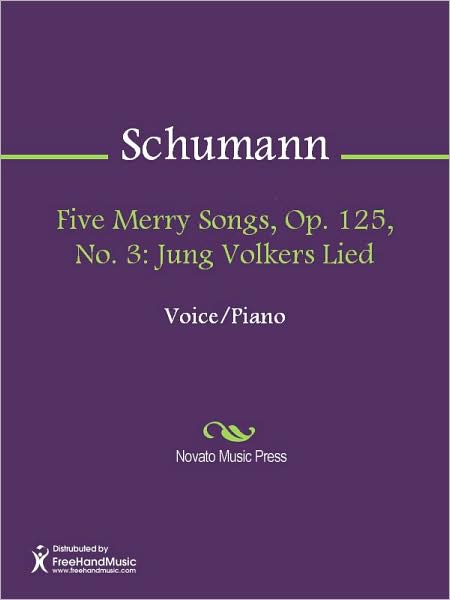 Five Merry Songs, Op. 125, No. 3: Jung Volkers Lied