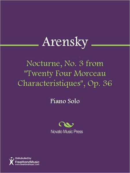 Nocturne, No. 3 from "Twenty Four Morceau Characteristiques", Op. 36