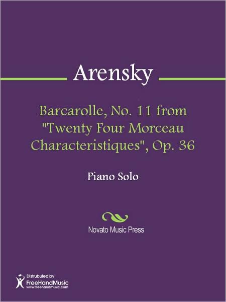 Barcarolle, No. 11 from "Twenty Four Morceau Characteristiques", Op. 36