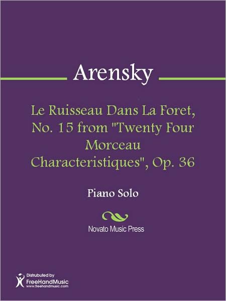 Le Ruisseau Dans La Foret, No. 15 from "Twenty Four Morceau Characteristiques", Op. 36