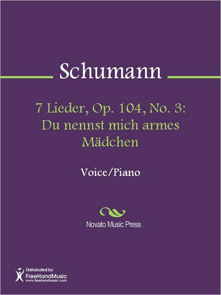 7 Lieder, Op. 104, No. 3: Du nennst mich armes Madchen