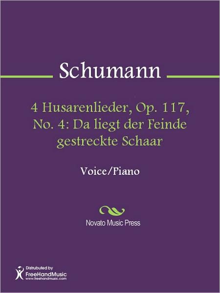 4 Husarenlieder, Op. 117, No. 4: Da liegt der Feinde gestreckte Schaar