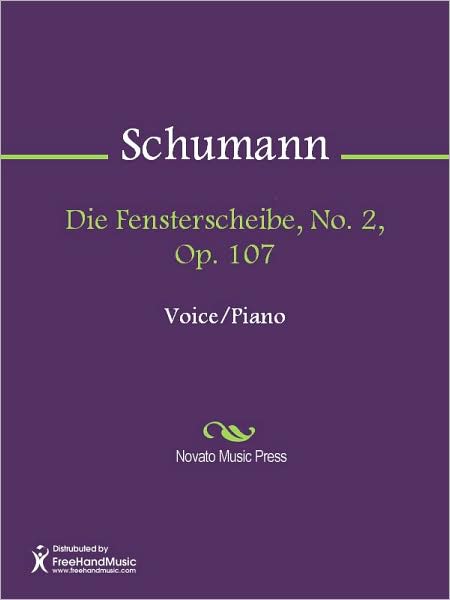Die Fensterscheibe, No. 2, Op. 107