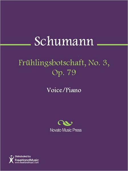 Fruhlingsbotschaft, No. 3, Op. 79
