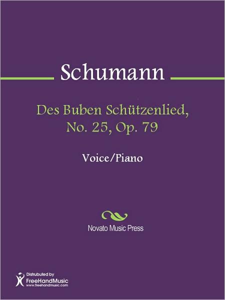 Des Buben Schutzenlied, No. 25, Op. 79