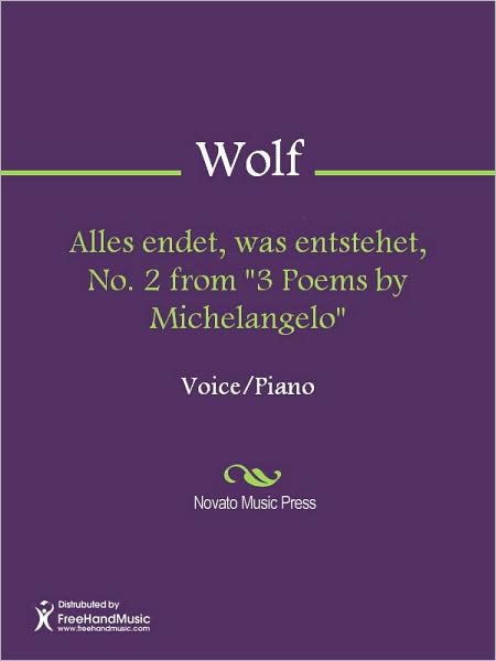 Alles endet, was entstehet, No. 2 from "3 Poems by Michelangelo"
