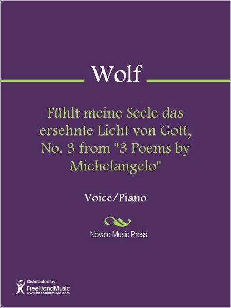 Fuhlt meine Seele das ersehnte Licht von Gott, No. 3 from "3 Poems by Michelangelo"