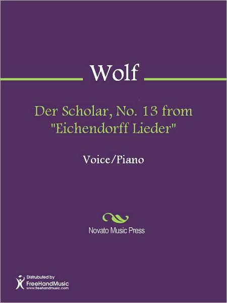 Der Scholar, No. 13 from "Eichendorff Lieder"