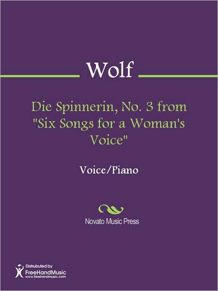 Die Spinnerin, No. 3 from "Six Songs for a Woman's Voice"