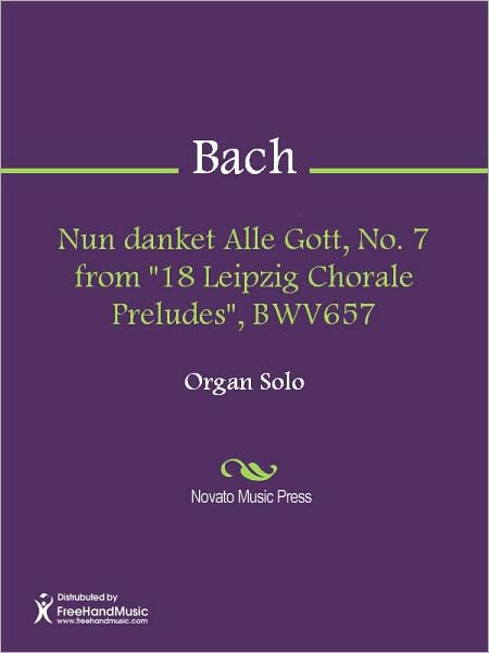 Nun danket Alle Gott, No. 7 from "18 Leipzig Chorale Preludes", BWV657