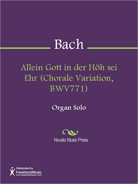 Allein Gott in der Hoh sei Ehr (Chorale Variation, BWV771)