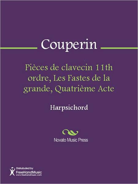 Pieces de clavecin 11th ordre, Les Fastes de la grande, Quatrieme Acte
