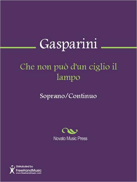Che non puo d'un ciglio il lampo