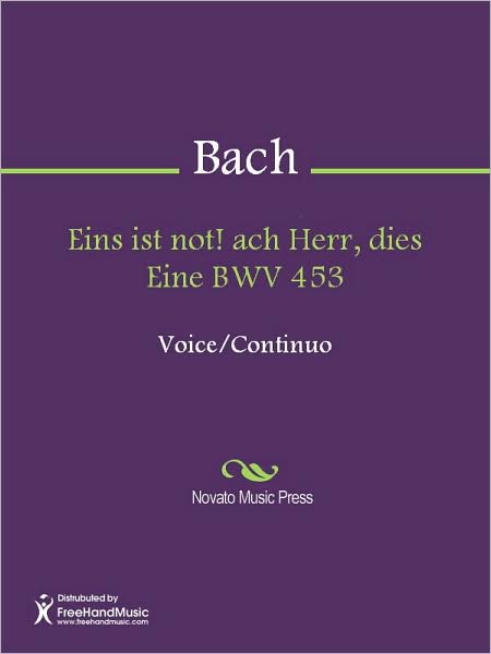 Eins ist not! ach Herr, dies Eine BWV 453