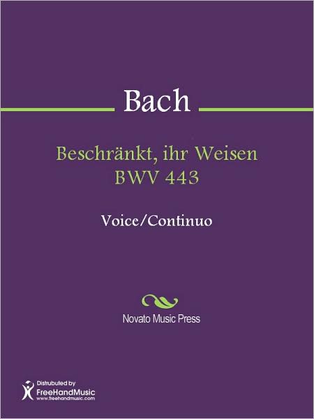 Beschrankt, ihr Weisen BWV 443