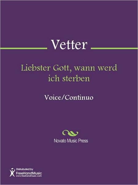 Liebster Gott, wann werd ich sterben