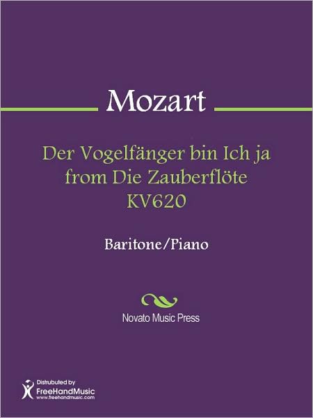 Der Vogelfanger bin Ich ja from Die Zauberflote KV620