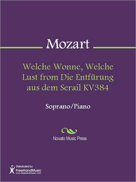 Welche Wonne, Welche Lust from Die Entfurung aus dem Serail KV384
