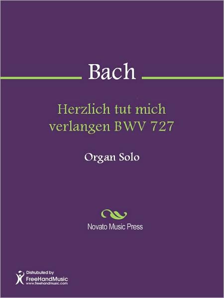 Herzlich tut mich verlangen BWV 727