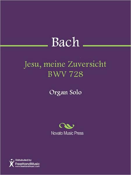 Jesu, meine Zuversicht BWV 728