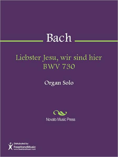 Liebster Jesu, wir sind hier BWV 730