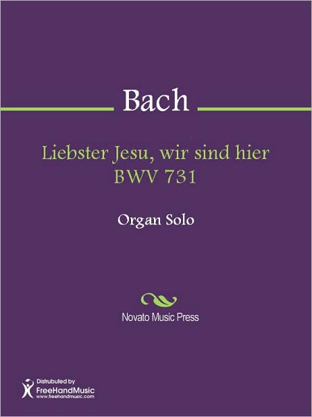 Liebster Jesu, wir sind hier BWV 731