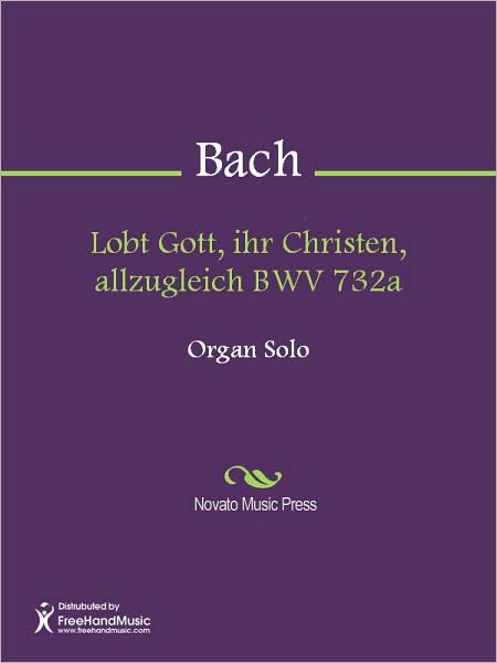 Lobt Gott, ihr Christen, allzugleich BWV 732a