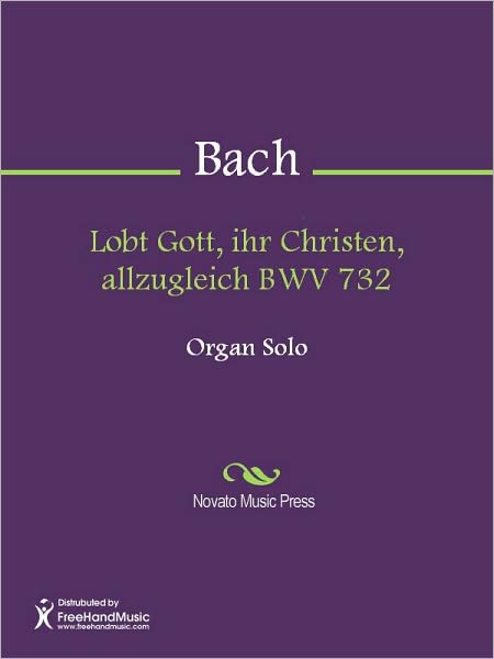 Lobt Gott, ihr Christen, allzugleich BWV 732