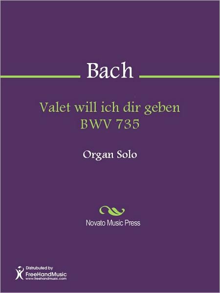 Valet will ich dir geben BWV 735