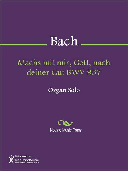 Machs mit mir, Gott, nach deiner Gut BWV 957