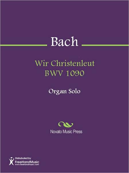 Wir Christenleut BWV 1090