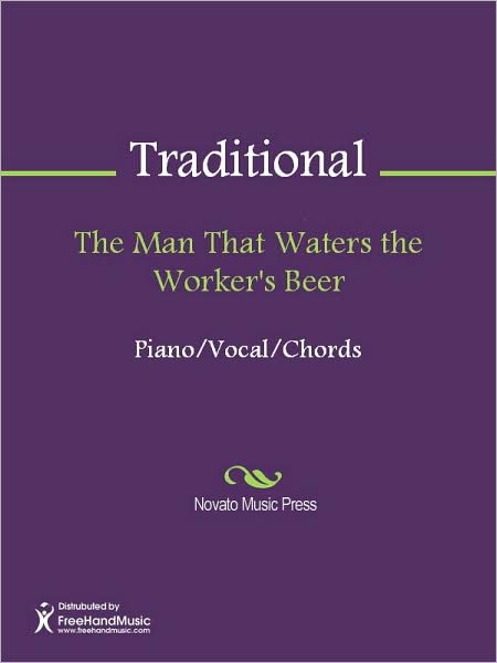 The Man That Waters the Worker's Beer