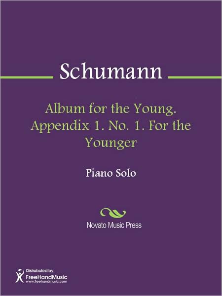 Album for the Young. Appendix 1. No. 1. For the Younger