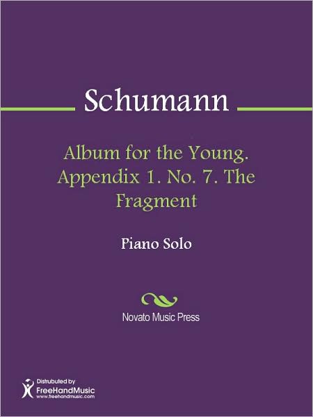 Album for the Young. Appendix 1. No. 7. The Fragment