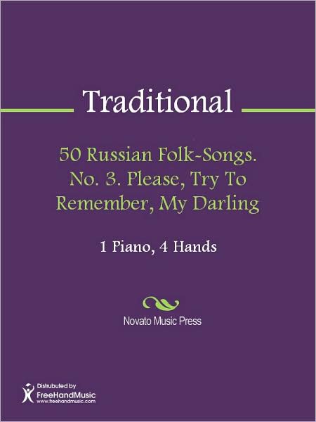 50 Russian Folk-Songs. No. 3. Please, Try To Remember, My Darling