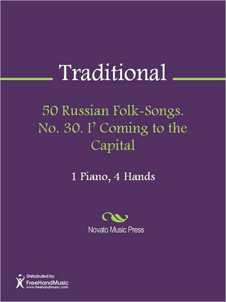 50 Russian Folk-Songs. No. 30. I' Coming to the Capital