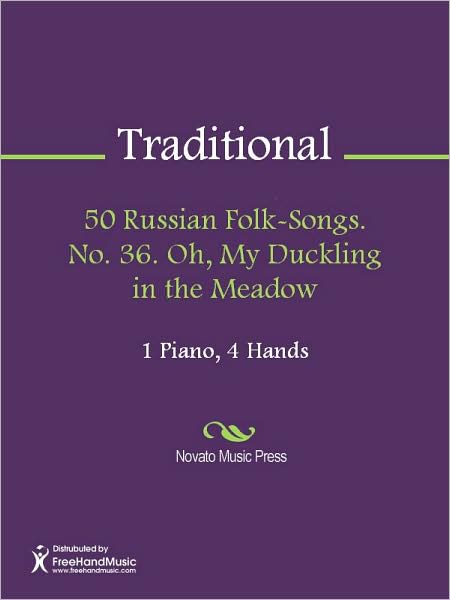 50 Russian Folk-Songs. No. 36. Oh, My Duckling in the Meadow