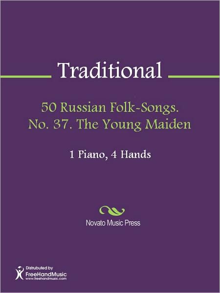 50 Russian Folk-Songs. No. 37. The Young Maiden