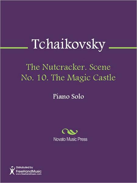 The Nutcracker. Scene No. 10. The Magic Castle